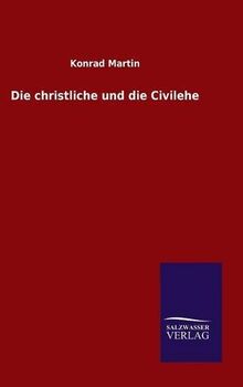 Die christliche und die Civilehe