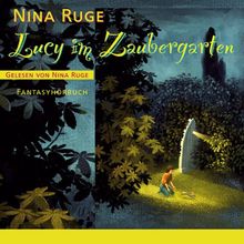 Lucy im Zaubergarten: Fantasyhörbuch