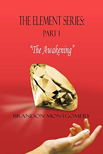 The Element Series: Part I: The Awakening