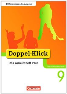 Doppel-Klick - Differenzierende Ausgabe Nordrhein-Westfalen: 9. Schuljahr - Das Arbeitsheft Plus