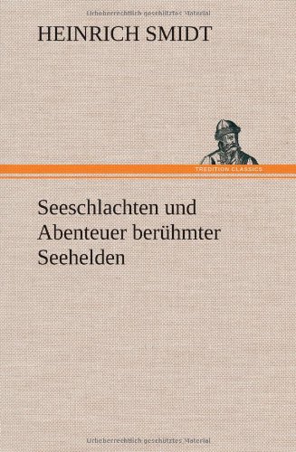 Seeschlachten und Abenteuer berühmter Seehelden