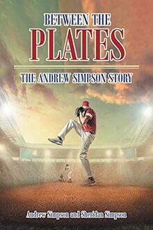 Between The Plates: The Andrew Simpson Story