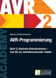 AVR-Programmierung 2: Statische Datenstrukturen Â vom Bit zur mehrdimensionalen Tabelle: BD 2