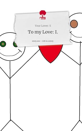 To my Love: I.. Life is a Story - story.one