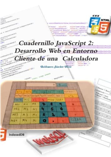 Cuadernillo JavaScript 2: Desarrollo Web en Entorno Cliente de una Calculadora