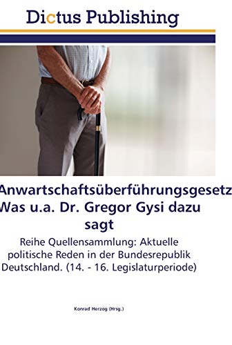 Anwartschaftsüberführungsgesetz. Was u.a. Dr. Gregor Gysi dazu sagt: Reihe Quellensammlung: Aktuelle politische Reden in der Bundesrepublik Deutschland. (14. - 16. Legislaturperiode)