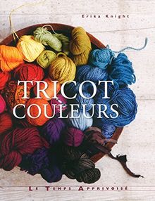 Tricot couleurs : 20 modèles en couleur expliqués pas à pas