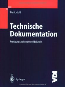 Technische Dokumentation: Praktische Anleitungen und Beispiele (VDI-Buch)