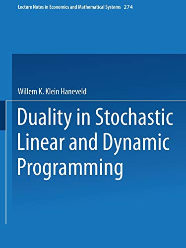Duality in Stochastic Linear and Dynamic Programming (Lecture Notes in Economics and Mathematical Systems) (Lecture Notes in Economics and Mathematical Systems, 274, Band 274)