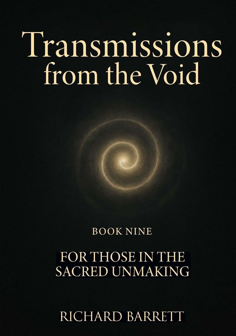 Transmissions from the Void: For those in the sacred unmaking