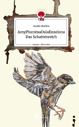 AmyPhanimaDalaEnzelona Das Schattenreich. Life is a Story - story.one