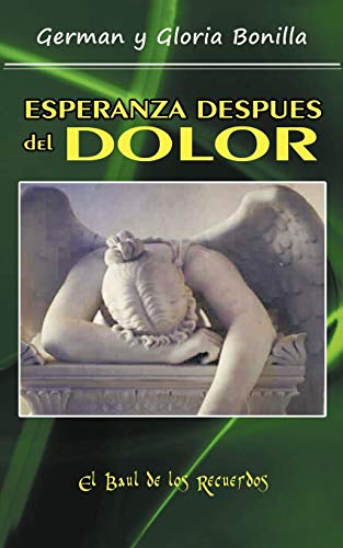 Esperanza Despues Del Dolor: Porque Todas Las Cosas Ayudan Para Bien