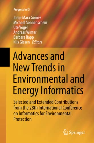 Advances and New Trends in Environmental and Energy Informatics: Selected and Extended Contributions from the 28th International Conference on Informatics for Environmental Protection (Progress in IS)