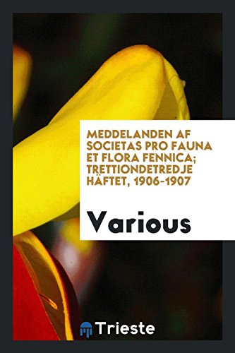 Meddelanden af Societas pro Fauna et Flora Fennica; Trettiondetredje häftet, 1906-1907