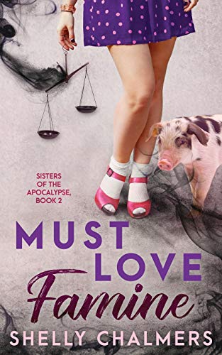 Must Love Famine (Sisters of the Apocalypse, Band 2)