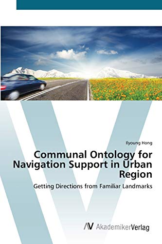 Communal Ontology for Navigation Support in Urban Region: Getting Directions from Familiar Landmarks