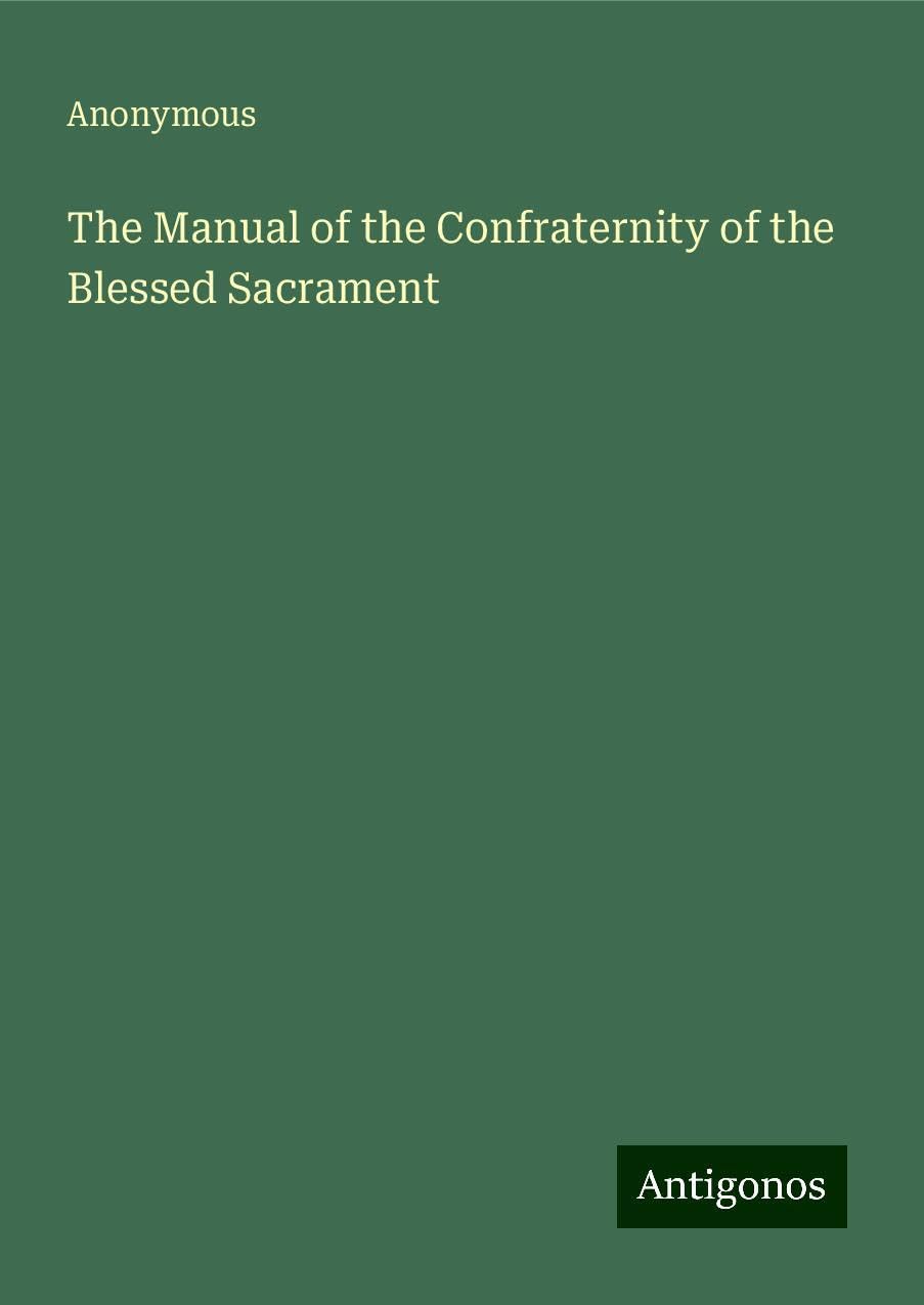 The Manual of the Confraternity of the Blessed Sacrament