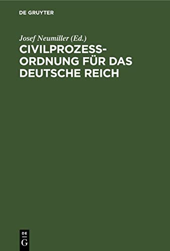 Civilprozeßordnung für das Deutsche Reich: In der Fassung des R.-G. vom 17.V.1898 nach der Bekanntmachung vom 20.5.1898. Handausgabe mit Erläuterungen ... Gerichtsverfassungsgesetz, die Kostengeset