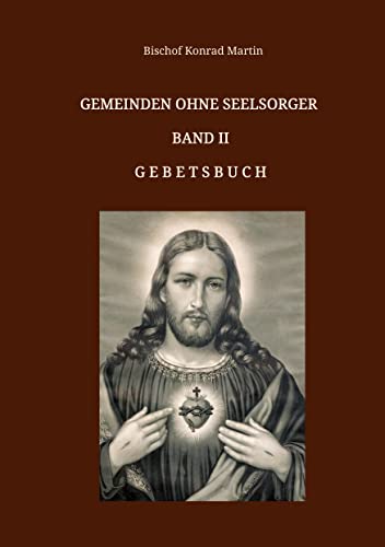 Gemeinden ohne Seelsorger, Band II: Gebetsbuch