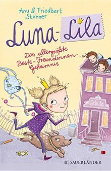 Luna-Lila: Das allergrößte Beste-Freundinnen-Geheimnis von Stohner, Anu, Stohner, Friedbert | Buch | Zustand gut