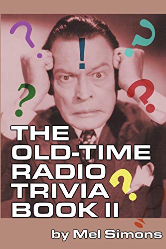 The Old-Time Radio Trivia Book II