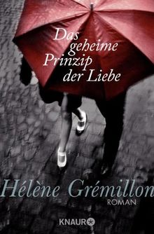Das geheime Prinzip der Liebe: Roman von Grémillon, Hélène | Buch | Zustand gut