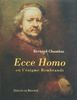 Ecce Homo : Ou l'énigme Rembrandt