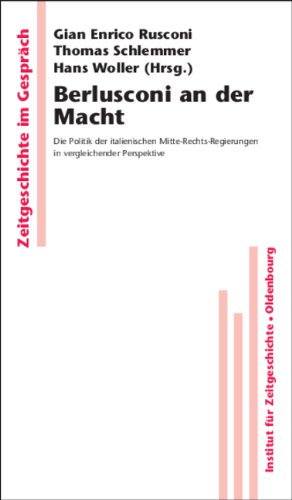 Berlusconi an der Macht: Die Politik der italienischen Mitte-Rechts-Regierungen in vergleichender Perspektive