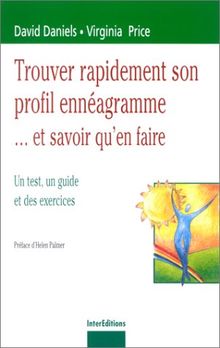 Trouver rapidement son profil ennéagramme... et savoir qu'en faire : un test, un guide et des exercices