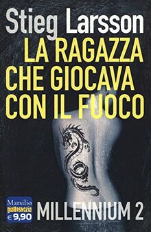 La ragazza che giocava con il fuoco. Millennium: Ausgezeichnet mit dem Schwedischen Krimipreis 2006 (I tascabili Marsilio)
