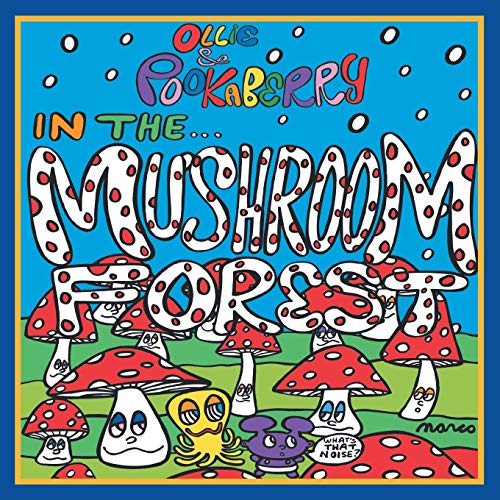 Ollie And Pookaberry in the Mushroom Forest