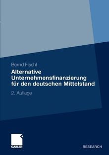 Alternative Unternehmensfinanzierung für den deutschen Mittelstand (German Edition)