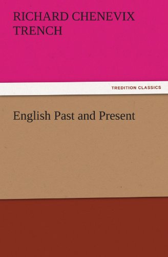 English Past and Present (TREDITION CLASSICS)