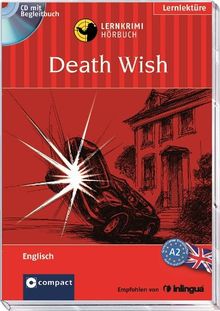 Death Wish. Compact Lernkrimi Hörbuch. Englisch Niveau A2: Englisch A2