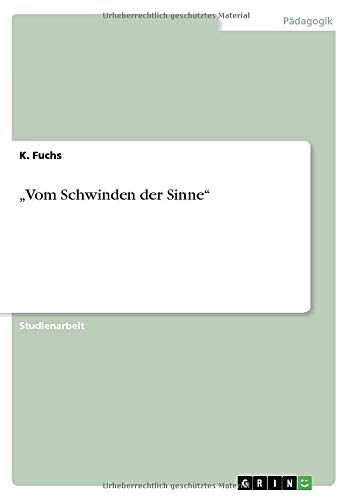 ¿Vom Schwinden der Sinne¿
