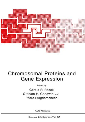 Chromosomal Proteins and Gene Expression (Nato Science Series A: (Closed)) (NATO Science Series A:, 101, Band 101)