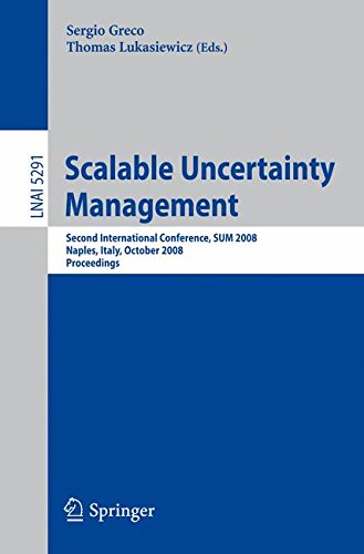 Scalable Uncertainty Management: Second International Conference, SUM 2008, Naples, Italy, October 1-3, 2008, Proceedings (Lecture Notes in Computer Science / Lecture Notes in Artificial Intelligence)