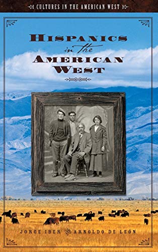Hispanics in the American West (Cultures In The American West)