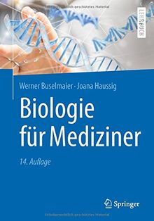 Biologie für Mediziner (Springer-Lehrbuch)