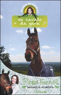 Un cavallo da gara. Storie di cavalli