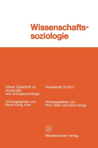 Wissenschaftssoziologie: Studien und Materialien (Keolner Zeitschrift Feur Soziologie und Sozialpsychologie) (German Edition) (Keolner Zeitschrift Feur Soziologie Und Sozialpsychologie: S)