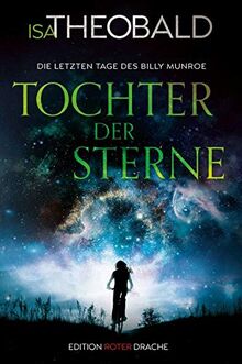 Tochter der Sterne: Die letzten Tage des Billy Munroe