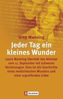 Jeder Tag ein kleines Wunder: Laura Manning überlebte das Attentat vom 11. September