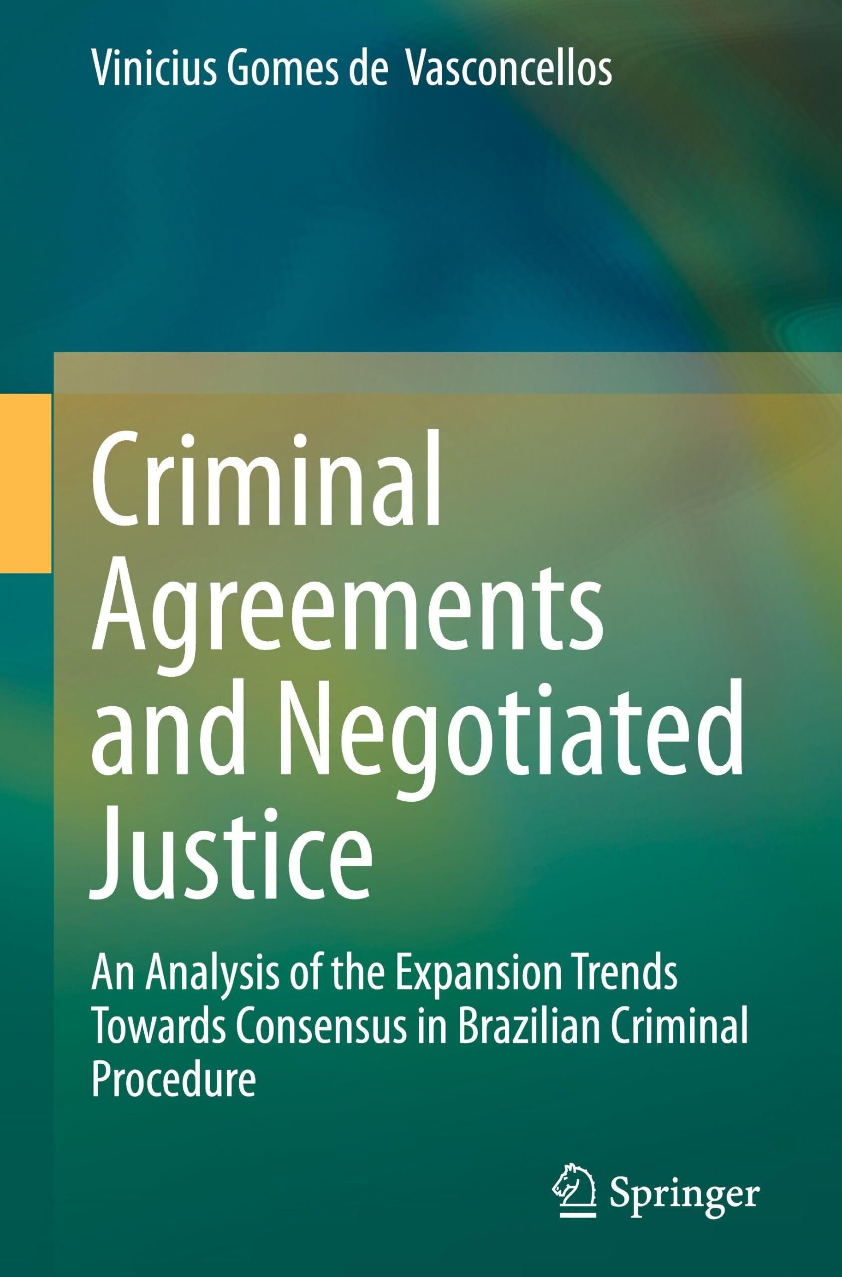 Criminal Agreements and Negotiated Justice