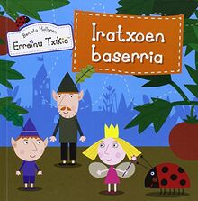 Iratxoen Baserria. BEN ETA HOLLYREN ERREINU TXIKIA