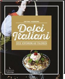 Dolci Italiani - Süße Verführung auf Italienisch