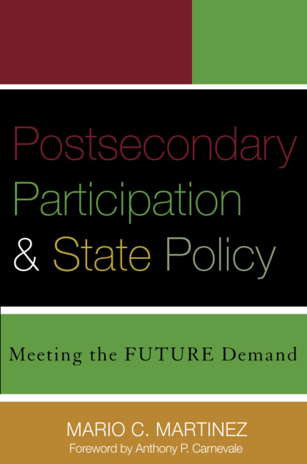 Postsecondary Participation and State Policy: Meeting the Future Demand (Stylus Higher Education Policy Series)