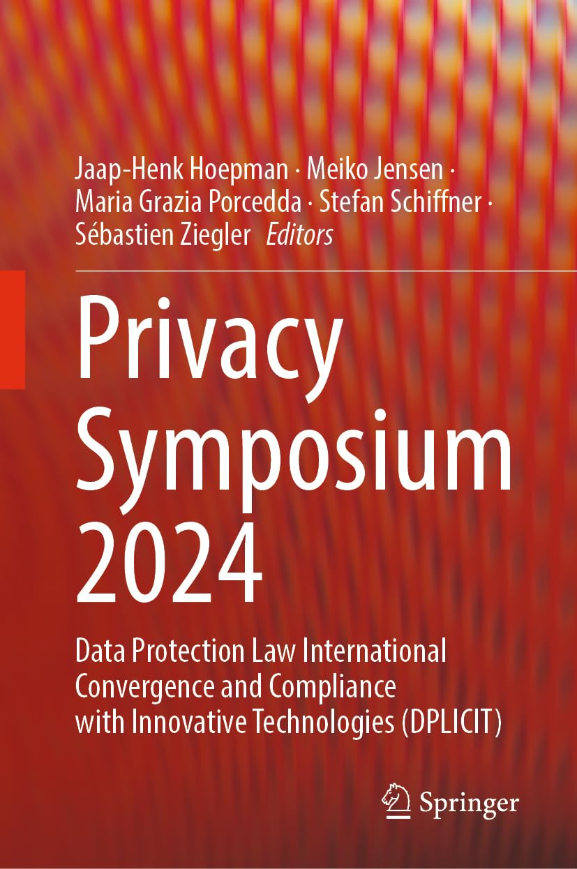 Privacy Symposium 2024: Data Protection Law International Convergence and Compliance with Innovative Technologies (DPLICIT)