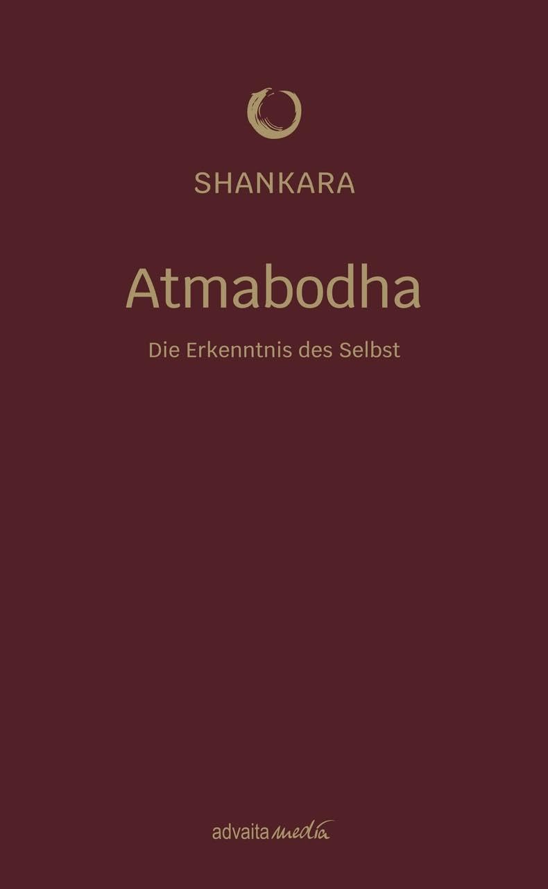 Atmabodha: Die Erkenntnis des Selbst (Klassische Weisheitstexte)