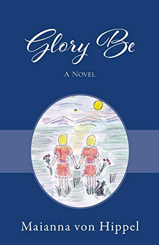 Glory Be: A Novel
